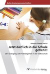 Jetzt darf ich in die Schule gehen?!