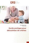 Guide pratique pour éducatrices de crèches