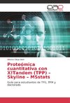 Proteómica cuantitativa con X!Tandem (TPP) - Skyline - MSstats