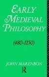 Marenbon, J: Early Medieval Philosophy 480-1150