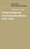 Foreign Immigrants in Early Bourbon Mexico, 1700 1760