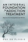 An Integral Foundation for Addiction Treatment