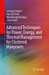 Advanced Techniques for Power, Energy, and Thermal Management for Clustered Manycores