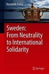 Czarny, R: Sweden: From Neutrality to International Solidari