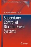 Supervisory Control of Discrete-Event Systems