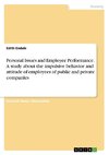 Personal Issues and Employee Performance. A study about the impulsive behavior and attitude of employees  of public and private companies