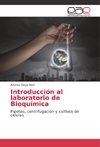 Introducción al laboratorio de Bioquímica