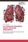 La Fibrosis Quística como recurso educativo