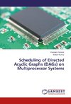 Scheduling of Directed Acyclic Graphs (DAGs) on Multiprocessor Systems