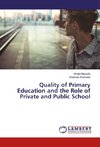 Quality of Primary Education and the Role of Private and Public School