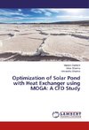 Optimization of Solar Pond with Heat Exchanger using MOGA: A CFD Study