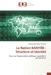 La Nation KANYÒK : Structure et identité