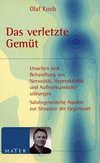 Das verletzte Gemüt