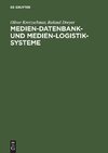 Medien-Datenbank- und Medien-Logistik-Systeme