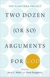 Two Dozen (or so) Arguments for God