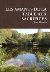 LES AMANTS DE LA TABLE AUX SACRIFICES