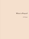 What is Prayer?