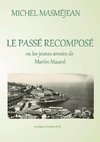 LE PASSE RECOMPOSE ou les jeunes annZes de Martin Maurel