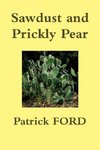 SAWDUST & PRICKLY PEAR