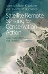 Satellite Remote Sensing for Conservation Action