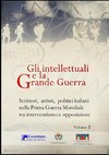 Gli intellettuali e la Grande Guerra - Scrittori, artisti, politici italiani nella Prima guerra mondiale tra interventismo e opposizione - VOLUME 2