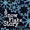 A Snowflake Story