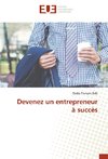 Devenez un entrepreneur à succès