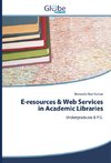 E-resources & Web Services in Academic Libraries