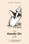 The Hands-On Life