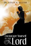 Encourage Yourself in the Lord