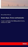 Robert Wyer, Printer and Bookseller