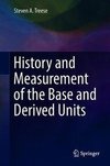 History and Measurement of the Base and Derived Units