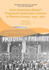 Does Generation Matter? Progressive Democratic Cultures in Western Europe, 1945-1960