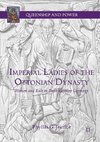 Imperial Ladies of the Ottonian Dynasty