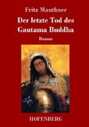 Der letzte Tod des Gautama Buddha