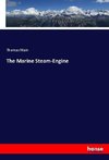 The Marine Steam-Engine