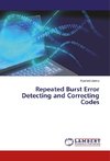 Repeated Burst Error Detecting and Correcting Codes