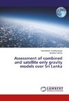 Assessment of combined and satellite only gravity models over Sri Lanka