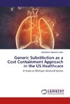 Generic Substitution as a Cost Containment Approach in the US Healthcare