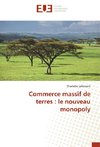 Commerce massif de terres : le nouveau monopoly