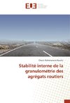 Stabilité interne de la granulométrie des agrégats routiers