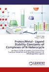 Proton/Metal- Ligand Stability Constants of Complexes of N-Heterocycle