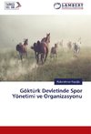 Göktürk Devletinde Spor Yönetimi ve Organizasyonu