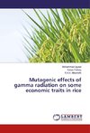 Mutagenic effects of gamma radiation on some economic traits in rice