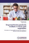 Organochlorine pesticide residues in fruits and vegetables