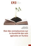 Etat des connaissances sur la durabilité des sols agricoles en Tunisie