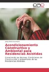 Acondicionamiento Constructivo y Ambiental para Residencias Asistidas