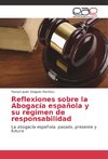 Reflexiones sobre la Abogacía española y su régimen de responsabilidad