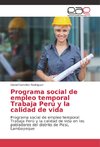 Programa social de empleo temporal Trabaja Perú y la calidad de vida