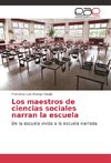 Los maestros de ciencias sociales narran la escuela